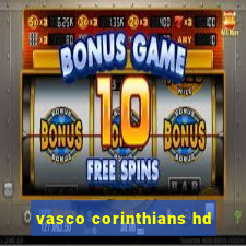 vasco corinthians hd